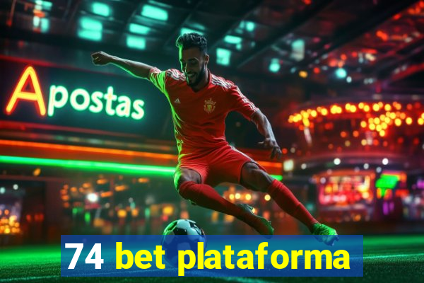 74 bet plataforma